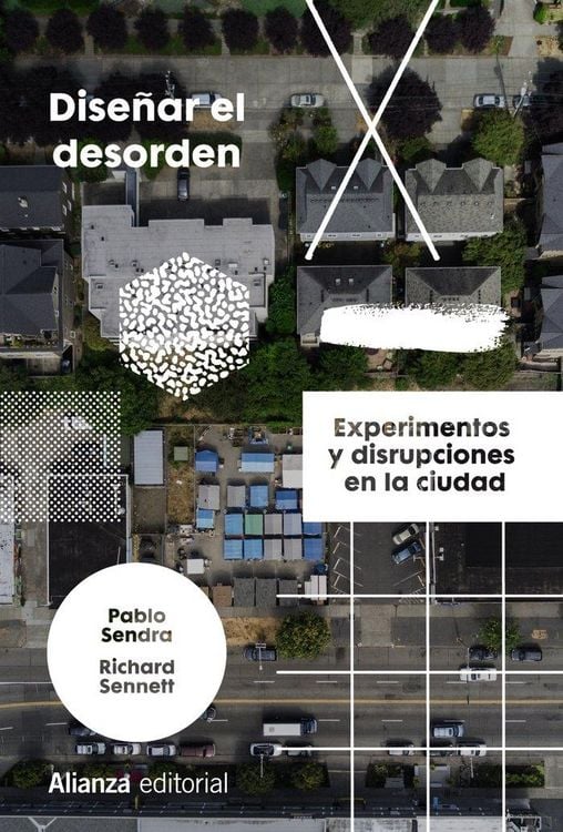 Produktbild: Dise&ntilde;ar el desorden : experimentos y disrupciones en la ciudad