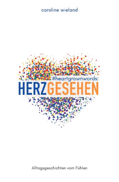 Produktbild: #heartgrownwords: HERZGESEHEN