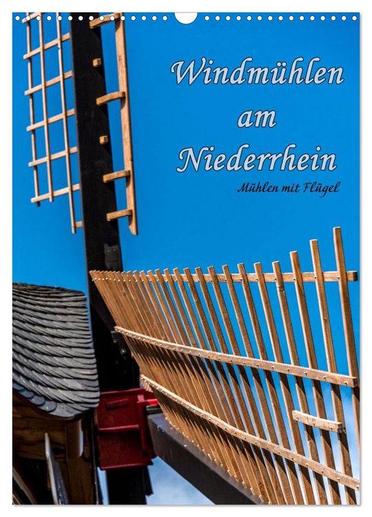 Produktbild: Windm&uuml;hlen mit Fl&uuml;gel am Niederrhein (Wandkalender 2026 DIN A3 hoch), CALVENDO Monatskalender