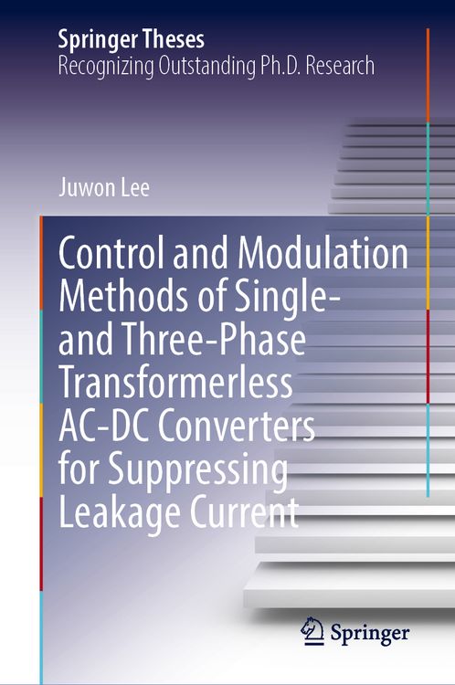 Produktbild: Control and Modulation Methods of Single- and Three-Phase Transformerless AC-DC Converters for Suppressing Leakage Current