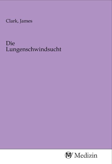 Produktbild: Die Lungenschwindsucht