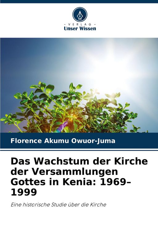 Produktbild: Das Wachstum der Kirche der Versammlungen Gottes in Kenia: 1969-1999
