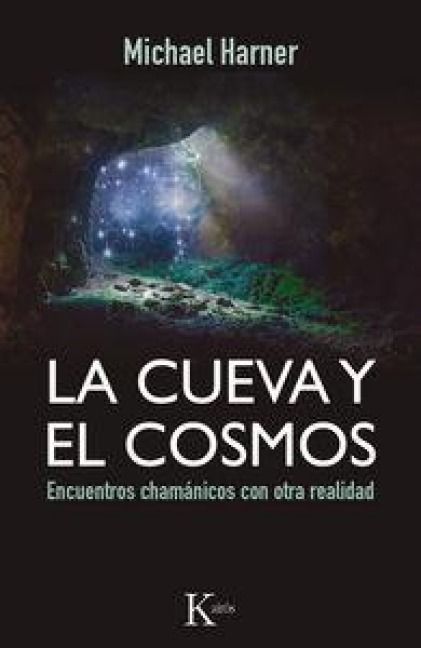 Produktbild: La cueva y el cosmos: encuentros cham&aacute;nicos con otra realidad