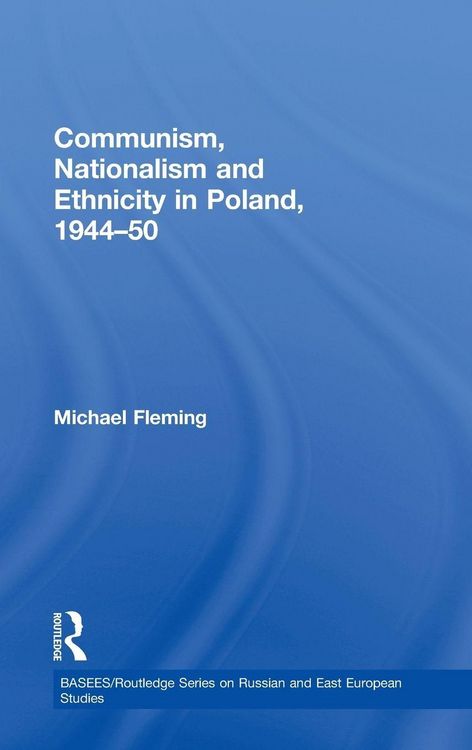 Produktbild: Communism, Nationalism and Ethnicity in Poland, 1944-1950