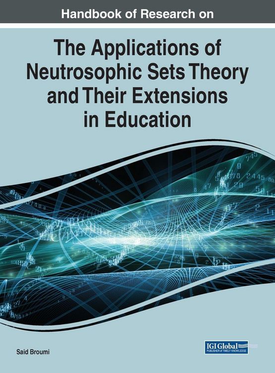Produktbild: Handbook of Research on the Applications of Neutrosophic Sets Theory and Their Extensions in Education