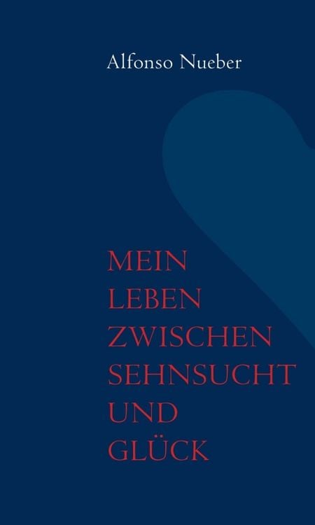 Produktbild: Mein Leben zwischen Sehnsucht und Glück