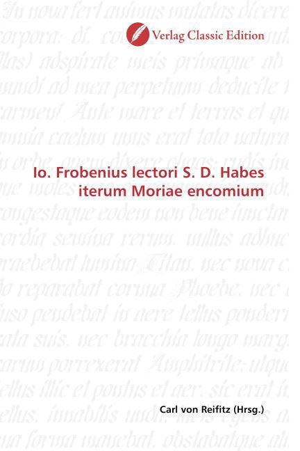 Produktbild: Io. Frobenius lectori S. D. Habes iterum Moriae encomium
