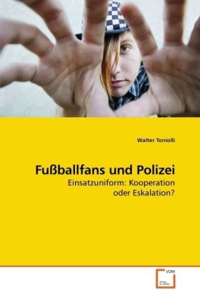 Produktbild: Toniolli, W: Fu&szlig;ballfans und Polizei