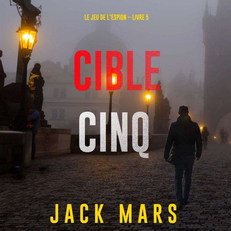 Produktbild: Cible cinq (Le jeu de l'espion &ndash; Livre 5)