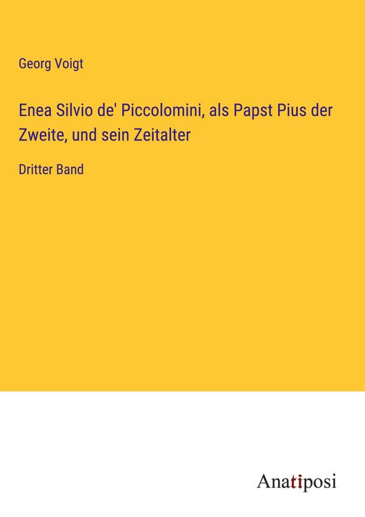 Produktbild: Enea Silvio de' Piccolomini, als Papst Pius der Zweite, und sein Zeitalter