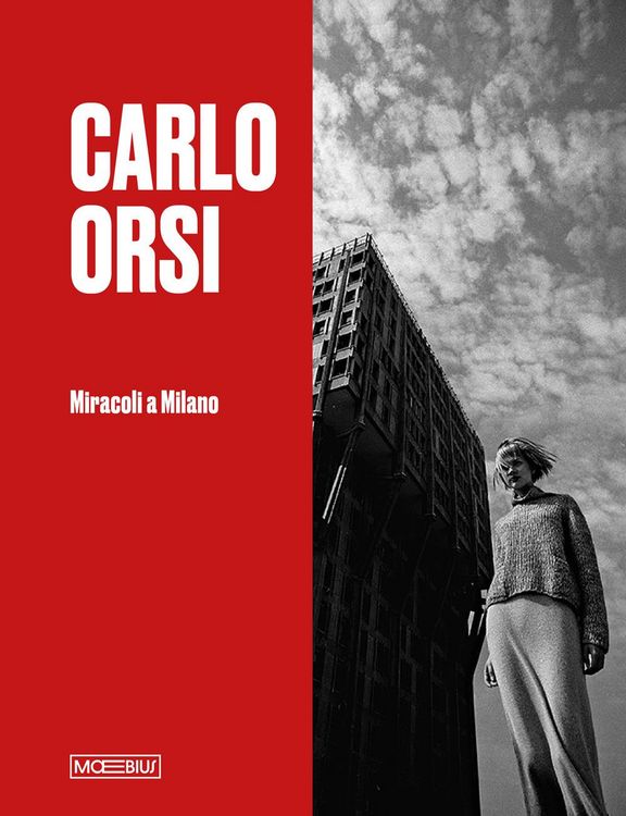 Produktbild: Carlo Orsi. Miracoli a Milano. Catalogo della mostra (Milano, 31 ottobre 2024-2 febbraio 2025)