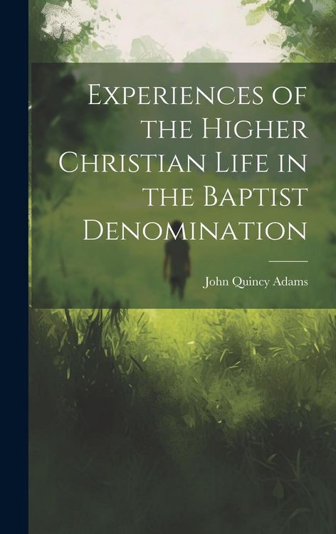 Produktbild: Experiences of the Higher Christian Life in the Baptist Denomination