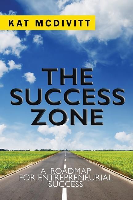 Produktbild: The Success Zone: A Roadmap for Entrepreneurial Success