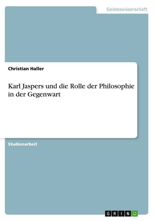 Produktbild: Karl Jaspers und die Rolle der Philosophie in der Gegenwart