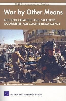 Produktbild: War by Other Means--Building Complete and Balanced Capabilities for Counterinsurgency: Rand Counterinsurgency Study--Final Report