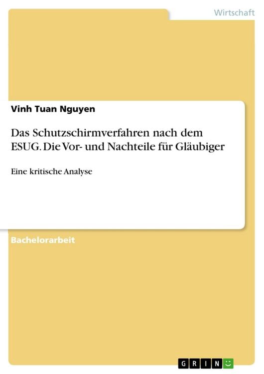 Produktbild: Das Schutzschirmverfahren nach dem ESUG. Die Vor- und Nachteile f&uuml;r Gl&auml;ubiger