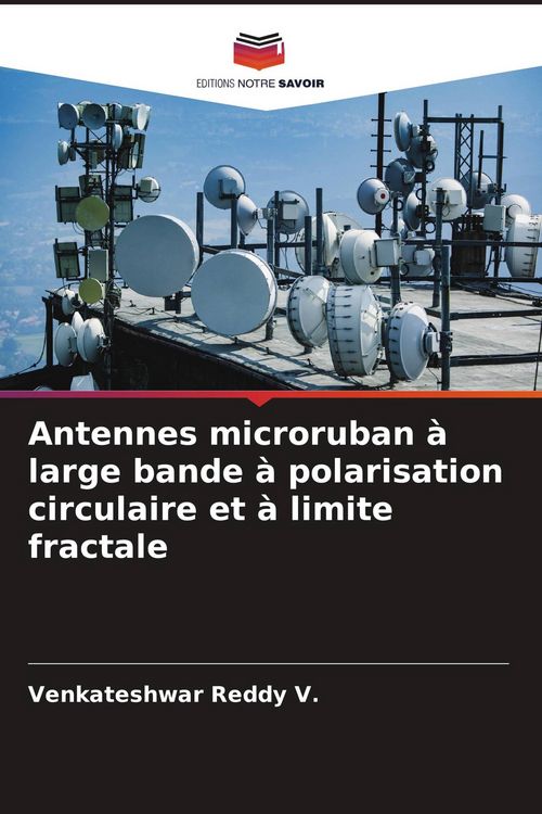 Produktbild: Antennes microruban &agrave; large bande &agrave; polarisation circulaire et &agrave; limite fractale