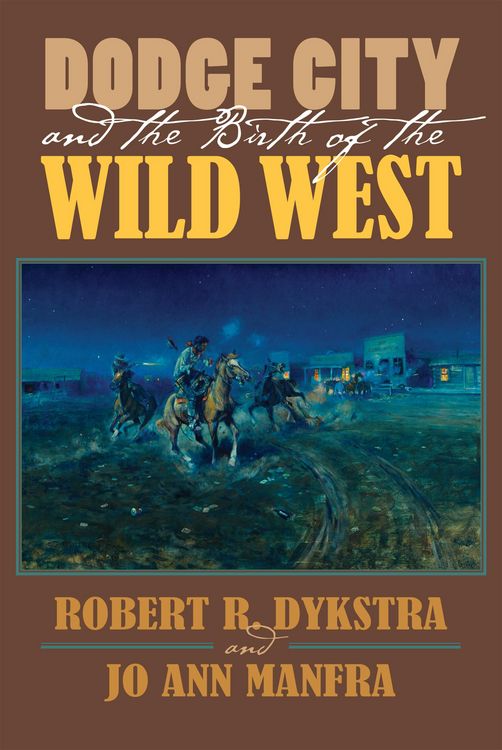 Produktbild: Dodge City and the Birth of the Wild West