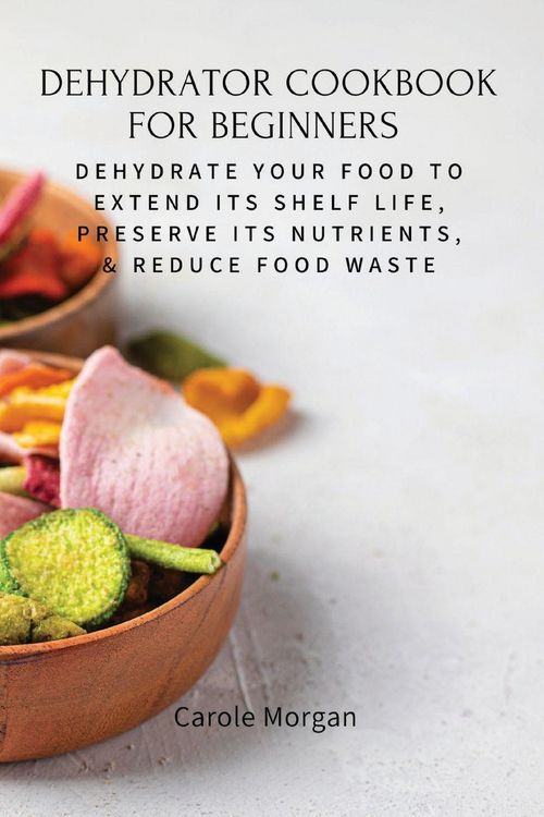 Produktbild: DEHYDRATOR COOKBOOK FOR BEGINNERS