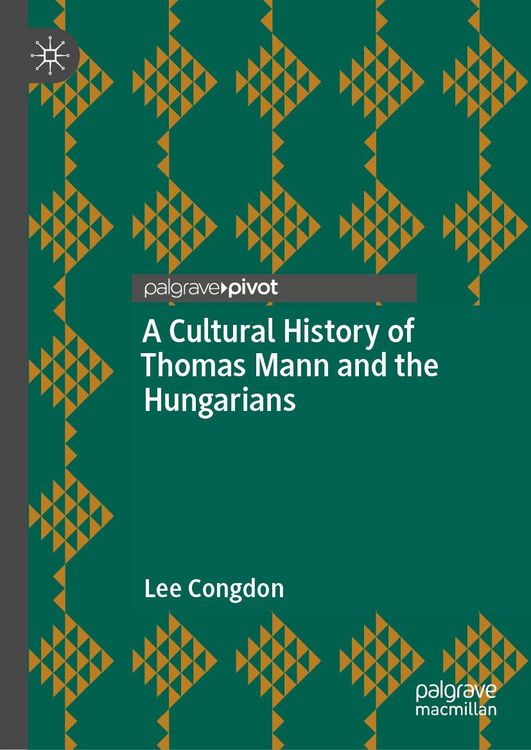 Produktbild: A Cultural History of Thomas Mann and the Hungarians