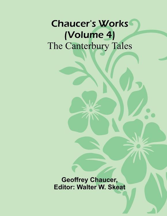 Produktbild: Chaucer's Works (Volume 4) The Canterbury Tales