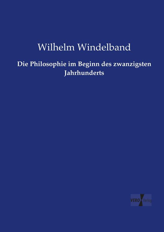 Produktbild: Die Philosophie im Beginn des zwanzigsten Jahrhunderts