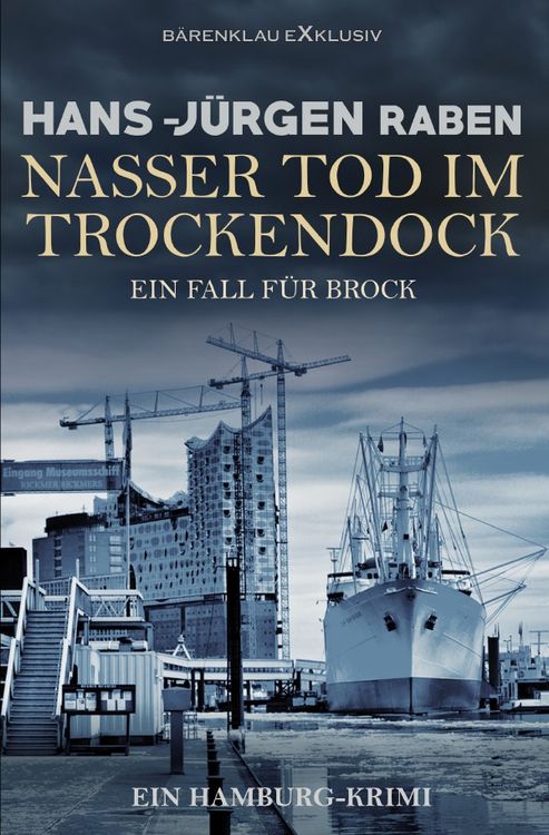 Produktbild: Nasser Tod im Trockendock &ndash; Ein Fall f&uuml;r Brock: Ein Hamburg-Krimi