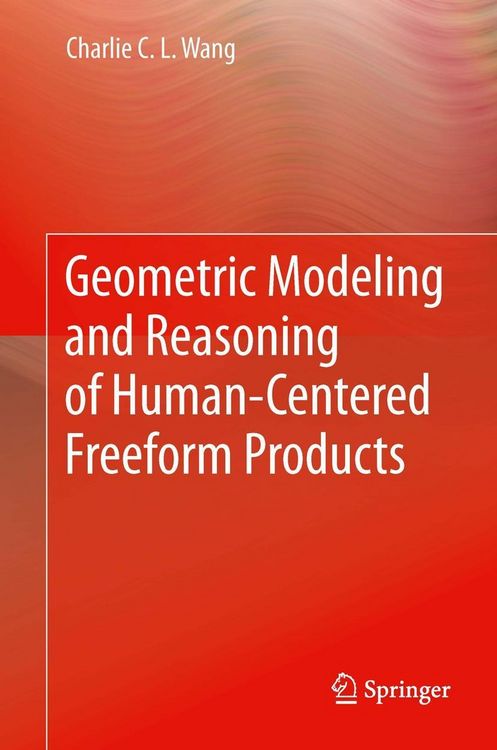 Produktbild: Geometric Modeling and Reasoning of Human-Centered Freeform Products