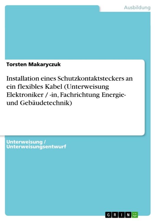 Produktbild: Installation eines Schutzkontaktsteckers an ein flexibles Kabel (Unterweisung Elektroniker / -in, Fachrichtung Energie- und Geb&auml;udetechnik)