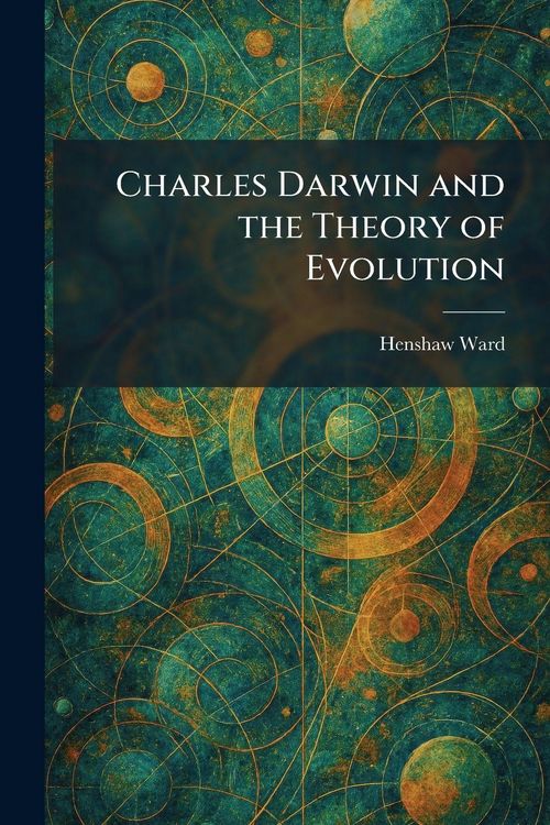 "Ward, H: Charles Darwin and the Theory of Evolution" auf Englisch kaufen