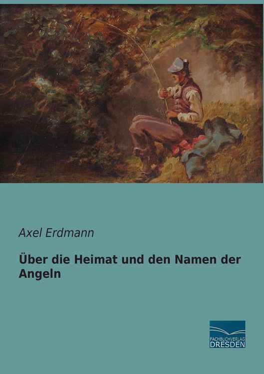 Produktbild: &Uuml;ber die Heimat und den Namen der Angeln