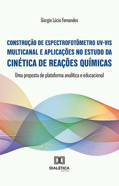 Produktbild: Constru&ccedil;&atilde;o de espectrofot&ocirc;metro UV-VIS multicanal e aplica&ccedil;&otilde;es no estudo da cin&eacute;tica de rea&ccedil;&otilde;es qu&iacute;micas
