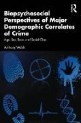 Produktbild: Biopsychosocial Perspectives of Major Demographic Correlates of Crime