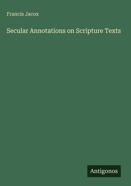 Produktbild: Secular Annotations on Scripture Texts