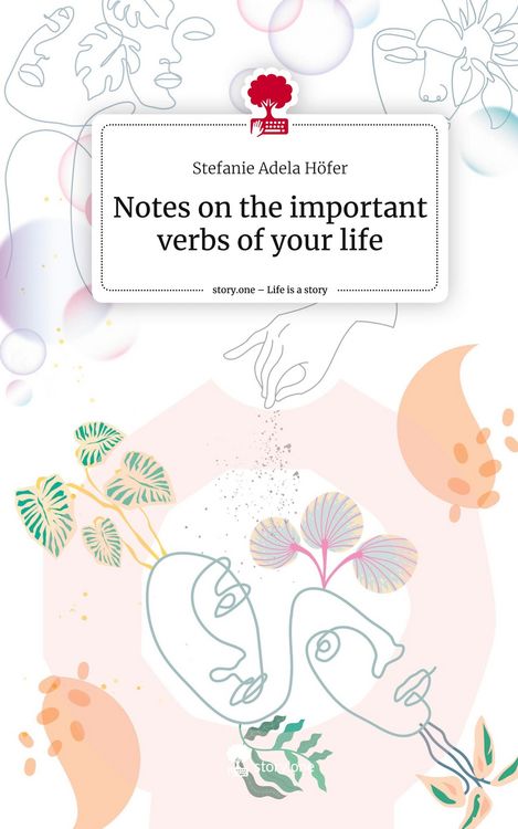 Produktbild: Notes on the important verbs of your life. Life is a Story - story.one