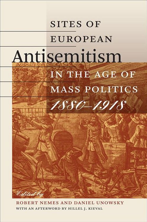 Produktbild: Sites of European Antisemitism in the Age of Mass Politics, 1880-1918