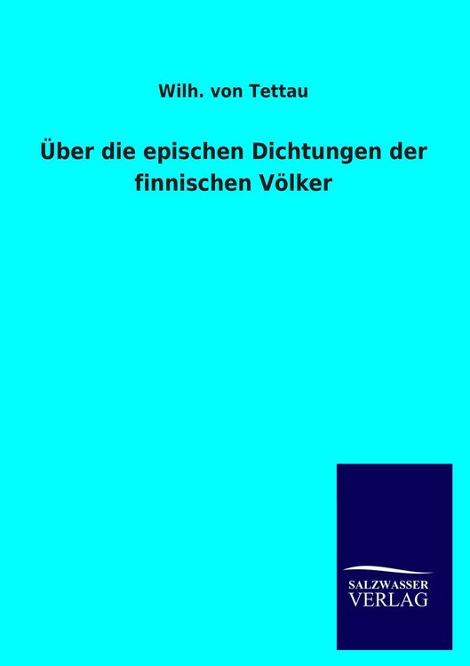 Produktbild: &Uuml;ber die epischen Dichtungen der finnischen V&ouml;lker