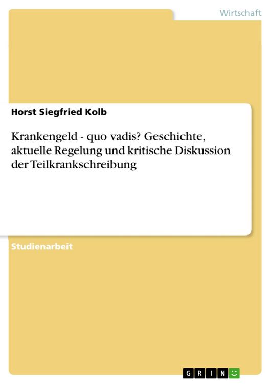 Produktbild: Krankengeld - quo vadis? Geschichte, aktuelle Regelung und kritische Diskussion der Teilkrankschreibung