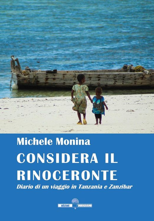 Produktbild: Considera il rinoceronte. Diario di un viaggio in Tanzania e Zanzibar