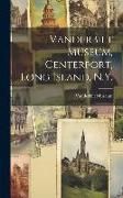 Produktbild: Vanderbilt Museum, Centerport, Long Island, N.Y.
