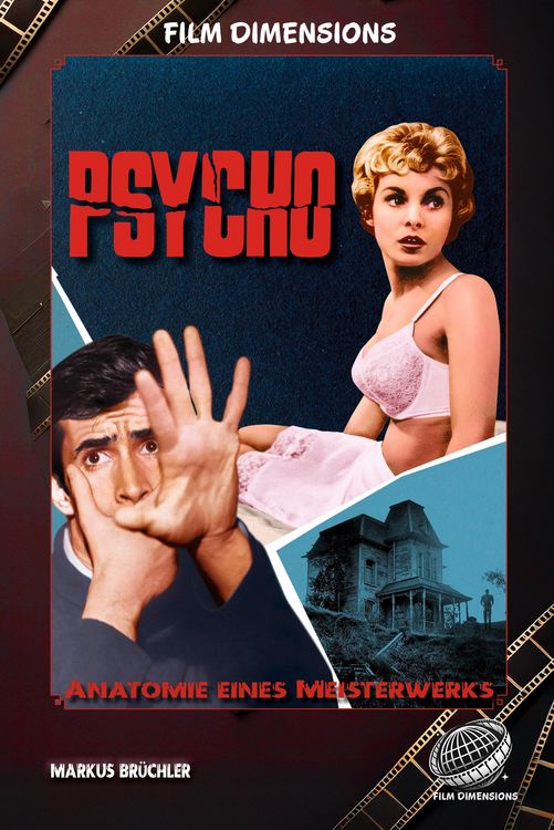 Produktbild: Psycho- Anatomie eines Meisterwerks (Ein Film Dimensions Buch)
