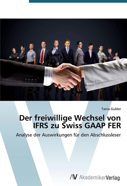 Produktbild: Der freiwillige Wechsel von IFRS zu Swiss GAAP FER
