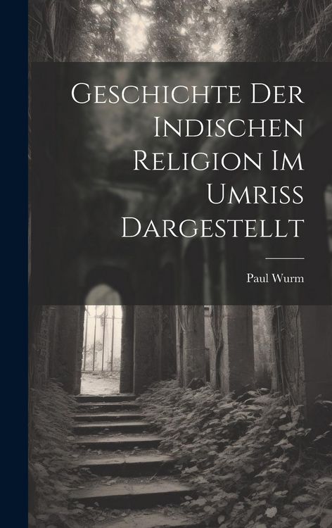 Produktbild: Geschichte der Indischen Religion im Umriss Dargestellt