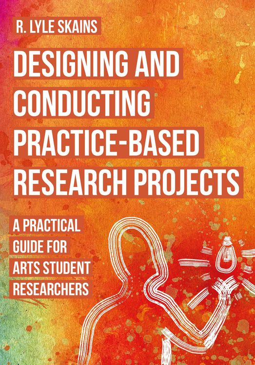 Produktbild: Designing and Conducting Practice-Based Research Projects