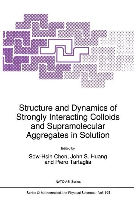 Produktbild: Structure and Dynamics of Strongly Interacting Colloids and Supramolecular Aggregates in Solution