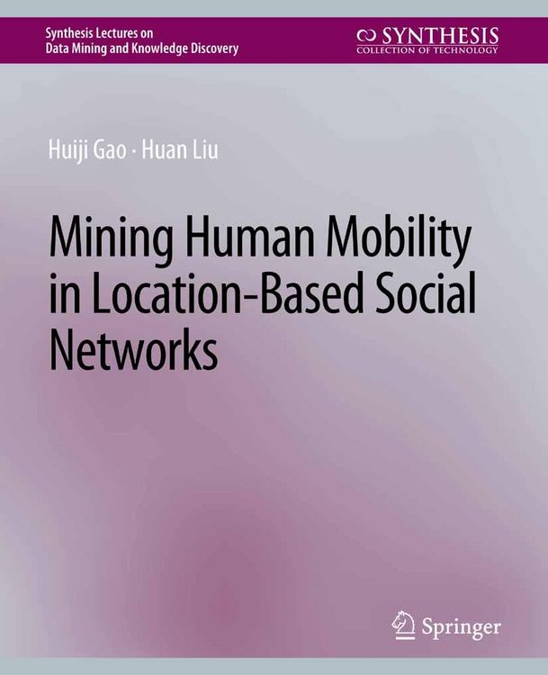 Produktbild: Mining Human Mobility in Location-Based Social Networks