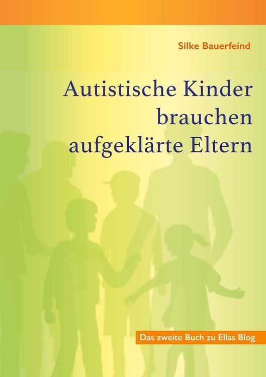Produktbild: Autistische Kinder brauchen aufgekl&auml;rte Eltern