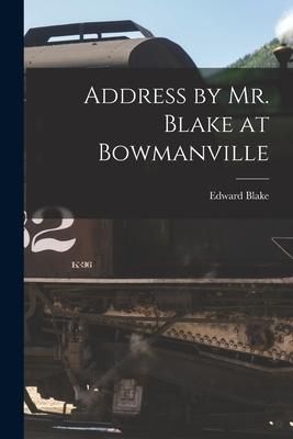Produktbild: Address by Mr. Blake at Bowmanville [microform]