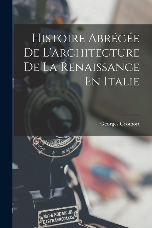 Produktbild: Histoire Abr&eacute;g&eacute;e De L'architecture De La Renaissance En Italie