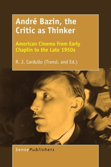 Produktbild: Andr&eacute; Bazin, the Critic as Thinker